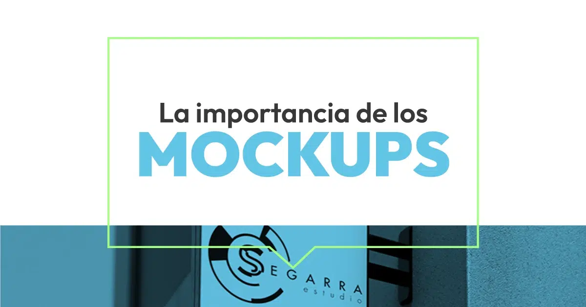 La importancia de los mockups